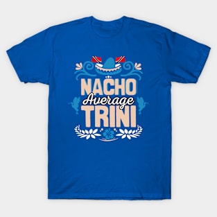 Nacho Average Trini - Trini To De Bone T-Shirt